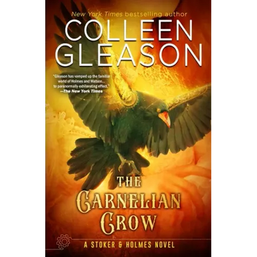The Carnelian Crow: A Stoker & Holmes Book