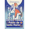 Dreaming in Medieval: The Life of Pablo de Santa María and Beyond: A Novel