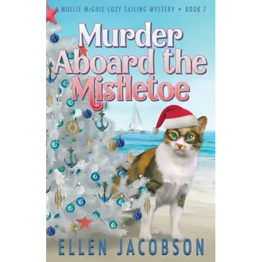 Murder Aboard the Mistletoe: A Christmas Cozy Mystery