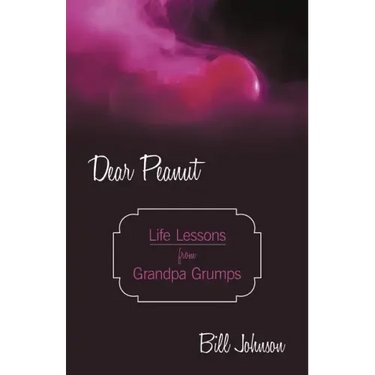 Dear Peanut: Life Lessons from Grandpa Grumps