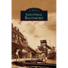 Industrial Baltimore