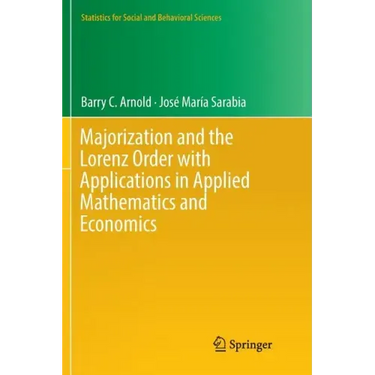 Majorization and the Lorenz Order with Applications in Applied Mathematics and Economics