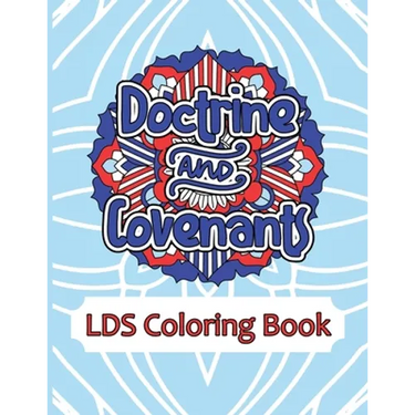 Doctrine and Covenants LDS Coloring Book: Weekly Mandala Scripture Study Through Coloring