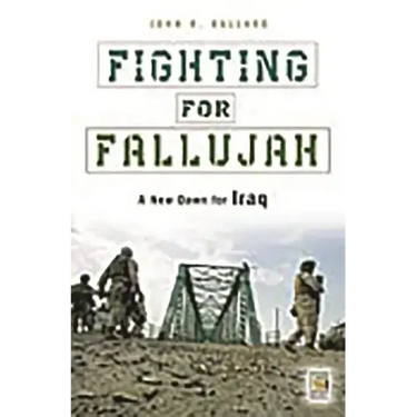 Fighting for Fallujah: A New Dawn for Iraq