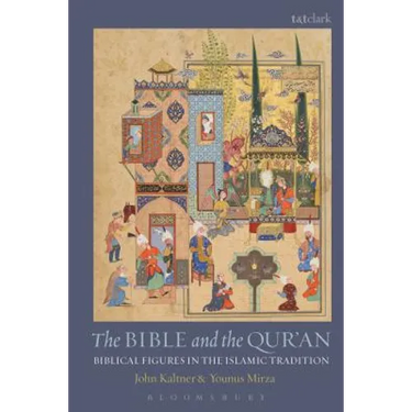 The Bible and the Qur'an: Biblical Figures in the Islamic Tradition