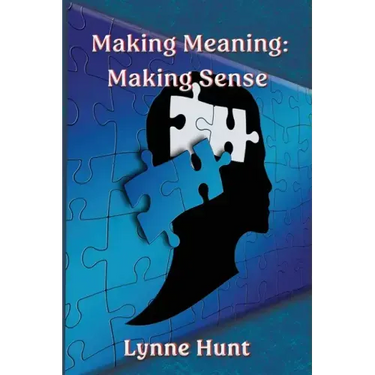 Making Meaning: Making Sense