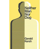 Neither Man Nor Dog (Valancourt 20th Century Classics)