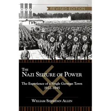 The Nazi Seizure of Power: The Experience of a Single German Town, 1922-1945, Revised Edition