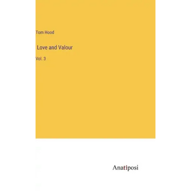 Love and Valour: Vol. 3