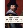 Essays of Francis Bacon