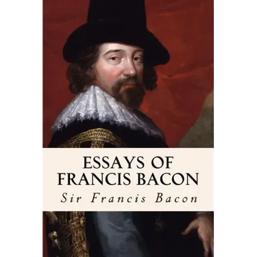 Essays of Francis Bacon