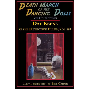 Death March of the Dancing Dolls and Other Stories: Vol. 3 Day Keene in the Detective Pulps
