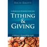 A Biblical Perspective On Tithing & Giving: A Believer's Stewardship Guide