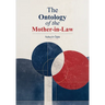 The Ontology of the Mother-In-Law