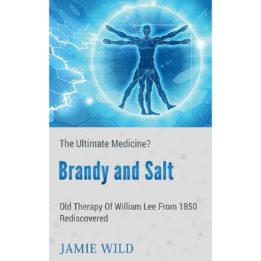 Brandy and Salt - The Ultimate Medicine?