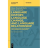 Language History, Language Change, and Language Relationship: An Introduction to Historical and Comparative Linguistics