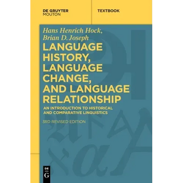 Language History, Language Change, and Language Relationship: An Introduction to Historical and Comparative Linguistics