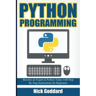 Python Programming: Become an Expert at Python Today with Step by Step Instructions for Beginners