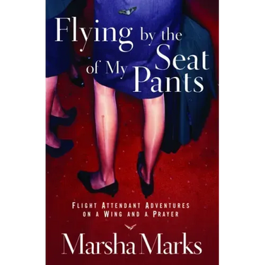 Flying by the Seat of My Pants