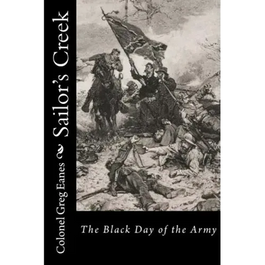 Sailor's Creek: The Black Day of the Army