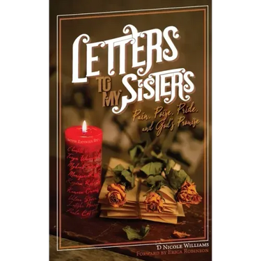 Letters to My Sisters: Pain, Poise, Pride, and God's Promise