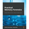 Practical Memory Forensics: Jumpstart effective forensic analysis of volatile memory
