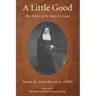A Little Good: The Sisters of St. Mary in Texas