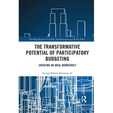 The Transformative Potential of Participatory Budgeting: Creating an Ideal Democracy