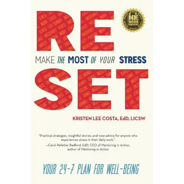 Reset: Make the Most of Your Stress: Your 24-7 Plan for Well-Being
