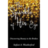 The Sparkle of His Eye: Discovering Beauty in the Broken