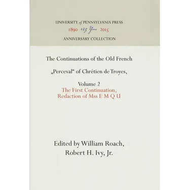 The Continuations of the Old French Perceval of Chrétien de Troyes, Volume 2: The First Continuation, Redaction of Mss E M Q U