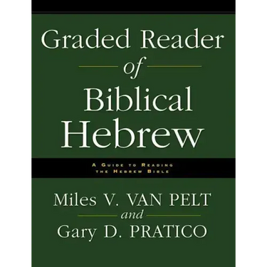 Graded Reader of Biblical Hebrew: A Guide to Reading the Hebrew Bible