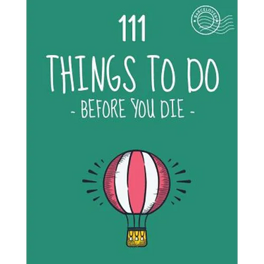 111 Things to do before you die. Bucket list. List of ideas to do. Barcelover: Barcelover