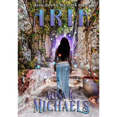 Aria: Book Two of The Siren Series