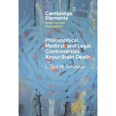 Philosophical, Medical, and Legal Controversies about Brain Death
