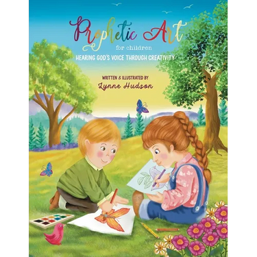 Prophetic Art for Children: Hearing God's Voice Through Creativity
