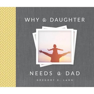 Why a Daughter Needs a Dad