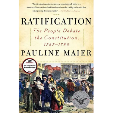 Ratification: The People Debate the Constitution, 1787-1788