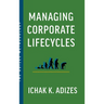 Managing Corporate Lifecycles: Predicting Future Problems Today