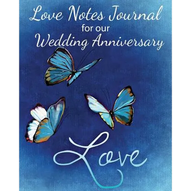 Loves Notes Journal for our Wedding Anniversary: A Wedding Anniversary Journal (Full Color)