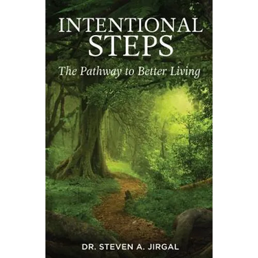 Intentional Steps: The Pathway to Better Living