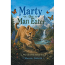 Marty the Man Eater: The Tale of the Littlest Lion