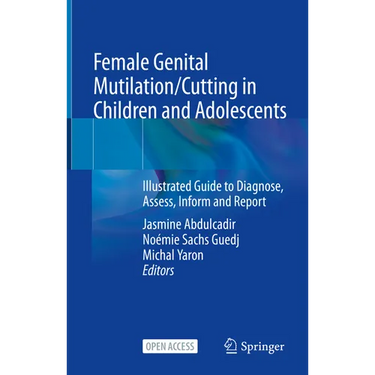 Female Genital Mutilation/Cutting in Children and Adolescents: Illustrated Guide to Diagnose, Assess, Inform and Report