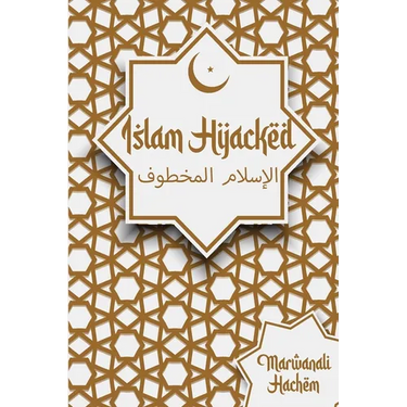 Islam Hijacked: The messages from God shouldn't change