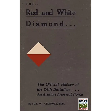 RED AND WHITE DIAMONDAuthorised History of the Twenty-fourth Battalion AIF