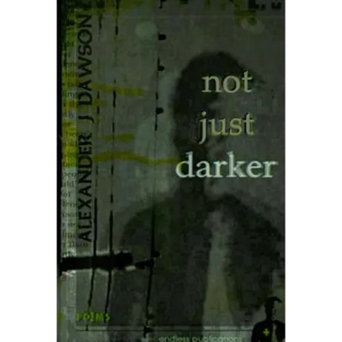 not just darker