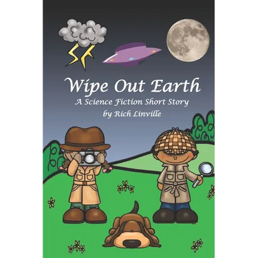 Wipe Out Earth - A Science Fiction Short Story