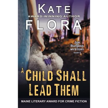 A Child Shall Lead Them (A Joe Burgess Mystery, Book 6)