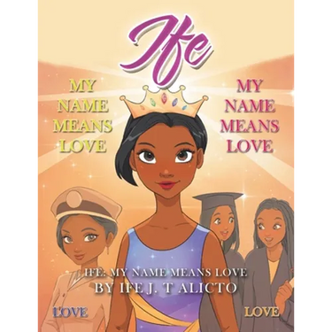 Ife: My Name Means Love