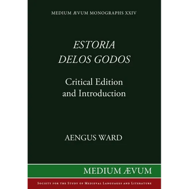 Estoria delos Godos: Critical Edition and Introduction